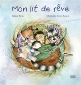 Mon lit de rêve - Gilles Tibo