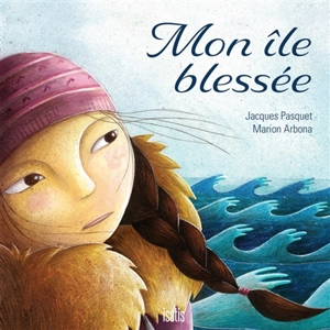 Mon île blessée - Jacques Pasquet