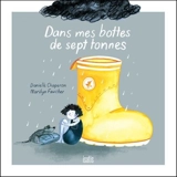 Dans mes bottes de sept tonnes - Danielle Chaperon