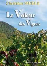 Le voleur des vignes - Christian Merle
