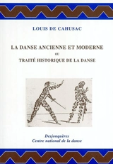 La danse ancienne et moderne ou Traité historique de la danse - Louis de Cahusac