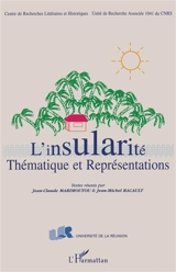 L'insularité, thématique et représentations : actes du colloque international de Saint-Denis de La Réunion, avril 1992