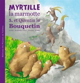 Myrtille, la marmotte. Vol. 5. Myrtille la marmotte et Quentin le bouquetin - Raphaëlle Jessic