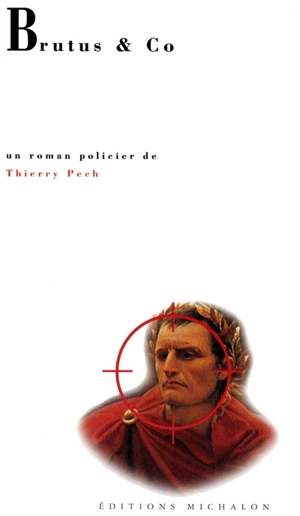Brutus et Co - Thierry Pech