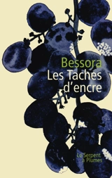 Les taches d'encre - Bessora