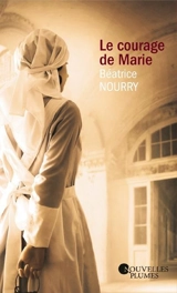Le courage de Marie - Béatrice Nourry