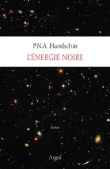 Tout l'univers. Vol. 8. L'énergie noire - P.N.A. Handschin