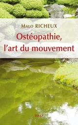 Ostéopathie, l'art du mouvement - Malo Richeux