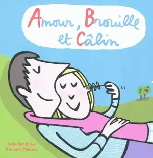 Amour, brouille et câlin - Vincent Malone