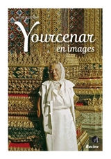 Yourcenar en images - Michèle Goslar