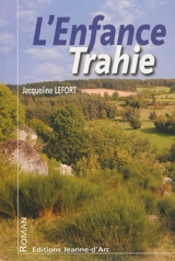 L'enfance trahie - Jacqueline Lefort