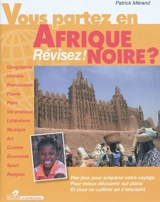 Vous partez en Afrique noire ? : révisez ! - Patrick Mérand