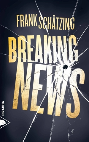 Breaking news - Frank Schätzing