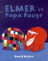 Elmer et Papa Rouge - David McKee