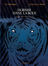 Dormir dans la boue - Edo Chieregat