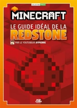 Minecraft : le guide idéal de la redstone - Aypierre