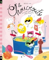 La choucroute : une recette authentique contre l'ennui - Héloïse Solt