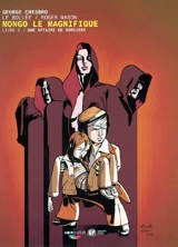 Mongo le magnifique. Vol. 1. Une affaire de sorciers - Laurent-Frédéric Bollée