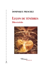 Leçon de ténèbres : dits et récits - Dominique Preschez