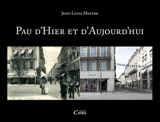 Pau d'hier et d'aujourd'hui - Jean-Louis Maffre