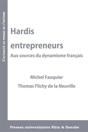 Hardis entrepreneurs : aux sources du dynamisme français - Michel Fauquier