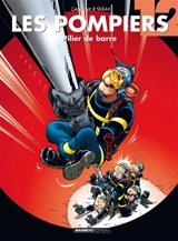 Les pompiers. Vol. 12. Pilier de barre - Christophe Cazenove