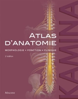 Atlas d'anatomie : morphologie, fonction, clinique - Pierre Kamina
