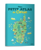Mon petit atlas de Corse - Laureen Bouyssou