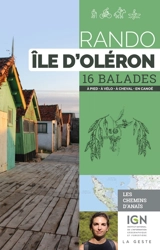 Rando île d'Oléron : 16 balades : à pied, à vélo, à cheval, en canoë - Anaïs Ancellin