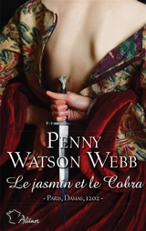 Le jasmin et le cobra : la modestie et la force - Penny Watson Webb