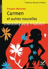 Carmen : et autres nouvelles - Prosper Mérimée