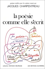 La Poésie comme elle s'écrit - Jacques Charpentreau