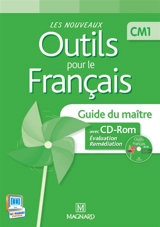 Les nouveaux outils pour le français, CM1 : guide du maître avec CD-ROM - Catherine Simard