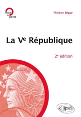 La Ve République - Philippe Ségur