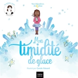 Ma timidité de glace - Héloïse Junier