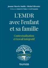 L'EMDR avec l'enfant et sa famille : contextualisation et travail intégratif - Joanne Morris-Smith