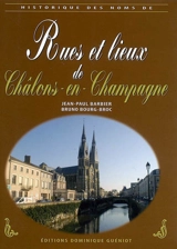 Rues et lieux de Châlons-en-Champagne - Jean-Paul Barbier