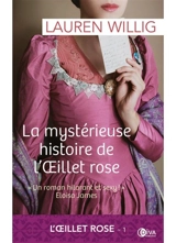 L'Oeillet rose. Vol. 1. La mystérieuse histoire de l'Oeillet rose - Lauren Willig