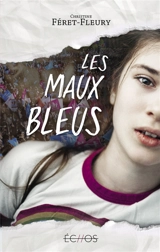 Les maux bleus - Christine Féret-Fleury