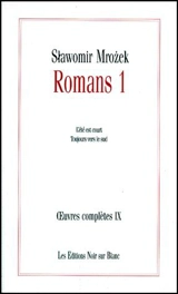 Oeuvres complètes. Vol. 9. Romans - Slawomir Mrozek