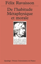De l'habitude. Métaphysique et morale - Félix Ravaisson