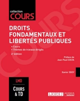 Droits fondamentaux et libertés publiques : cours, thèmes de travaux dirigés : LMD - Xavier Bioy