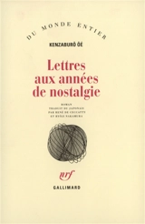 Lettres aux années de nostalgie - Kenzaburô Oé