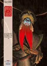 Rouge de Chine. Vol. 2. Masques - Thierry Robin