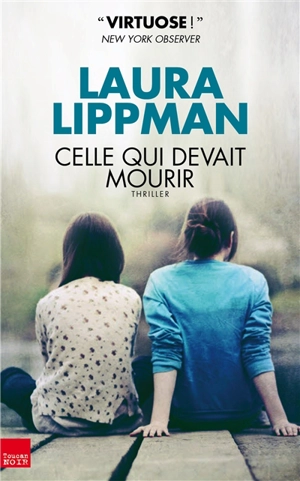 Celle qui devait mourir - Laura Lippman