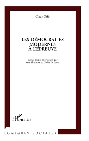 Les démocraties modernes à l'épreuve - Claus Offe
