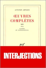 Oeuvres complètes. Vol. 14-2. Suppôts et supplications - Antonin Artaud