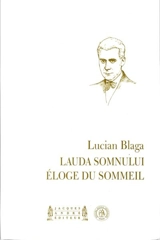 Lauda somnului. Eloge du sommeil - Lucian Blaga