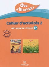 Que d'histoires ! méthode de lecture CP, série 2 : cahier d'activités 2. Que d'histoires ! méthode de lecture CP, série 2 : mémo des sons - Françoise Guillaumond