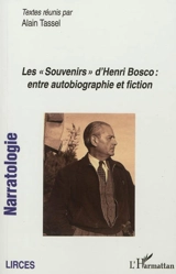 Narratologie, n° 11. Les souvenirs d'Henri Bosco : entre autobiographie et fiction